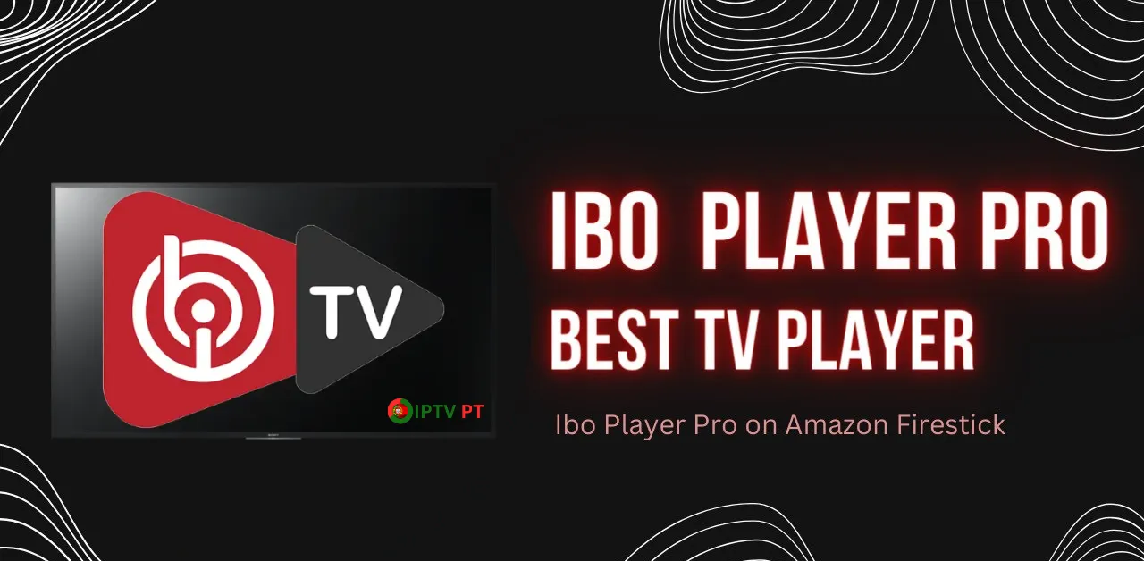 IBO Player IPTV