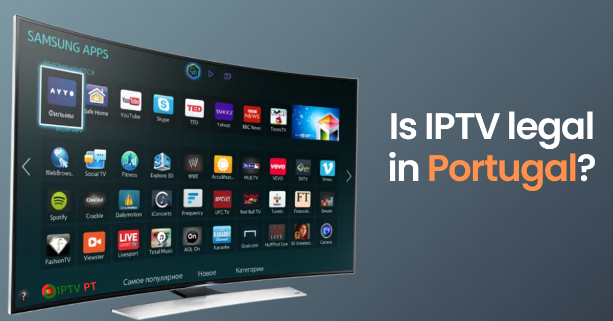 Is IPTV legal in Portugal?